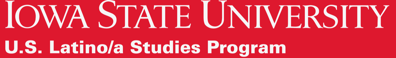 Iowa State University U.S Latino/a Studies Program 